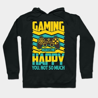 Gaming Makes Me Happy Hoodie